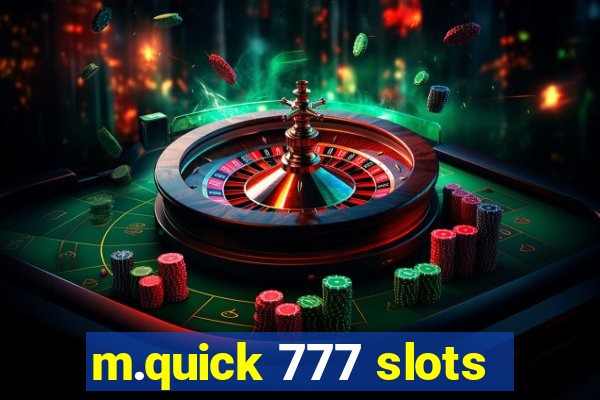 m.quick 777 slots